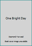 Hardcover One Bright Day Book