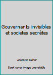 Unknown Binding Gouvernants invisibles et societes secrètes [French] Book