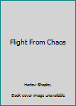 Hardcover Flight From Chaos Book