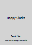 Hardcover Happy Chicks Book