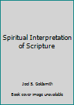 Hardcover Spiritual Interpretation of Scripture Book