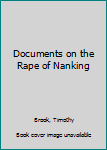 Documents on the Rape of Nanking (Ann Arbor Paperbacks)