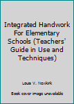 Hardcover Integrated Handwork For Elementary Schools (Teachers' Guide in Use and Techniques) Book