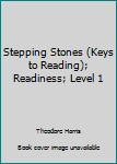 Paperback Stepping Stones (Keys to Reading); Readiness; Level 1 Book