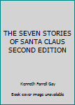 Hardcover THE SEVEN STORIES OF SANTA CLAUS SECOND EDITION Book