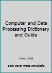 Hardcover Computer and Data Processing Dictionary and Guide Book