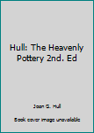 Paperback Hull: The Heavenly Pottery 2nd. Ed Book