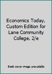 Economics Today, Custom Edition for Lane Community College, 2/e