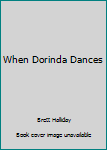 Hardcover When Dorinda Dances Book