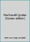 Paperback Machiavelli Quotes (Korean edition) [Korean] Book