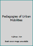 Hardcover Pedagogies of Urban Mobilities Book