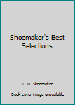 Hardcover Shoemaker's Best Selections Book