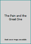 Hardcover The Pain and the Great One Book