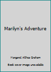 Unknown Binding Marilyn's Adventure Book