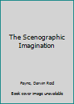 Paperback The Scenographic Imagination Book