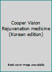 Paperback Cooper Vision Rejuvenation medicine (Korean edition) Book