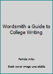 Paperback Wordsmith a Guide to College Writing Book