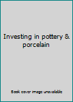 Hardcover Investing in pottery & porcelain Book