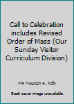 Unknown Binding Call to Celebration includes Revised Order of Mass (Our Sunday Visitor Curriculum Division) Book