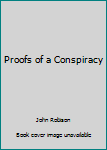 Paperback Proofs of a Conspiracy Book