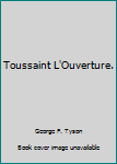 Toussaint L'Ouverture (Great lives observed)