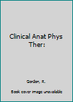 Hardcover Clinical Anat Phys Ther: Book