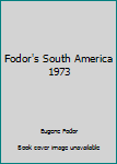 Hardcover Fodor's South America 1973 Book