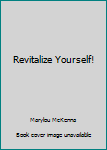 Paperback Revitalize Yourself! Book