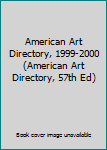 Hardcover American Art Directory, 1999-2000 (American Art Directory, 57th Ed) Book