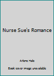 Mass Market Paperback Nurse Sue's Romance Book