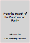 Unknown Binding From the Hearth of the Prestonwood Family Book