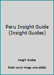 Paperback Peru Insight Guide (Insight Guides) Book