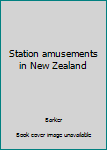Unknown Binding Station amusements in New Zealand Book