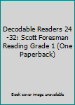 Paperback Decodable Readers 24-32: Scott Foresman Reading Grade 1 (One Paperback) Book