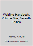 Hardcover Welding Handbook, Volume Five, Seventh Edition Book