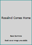 Paperback Rosalind Comes Home Book