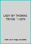 LADY BY THOMAS TRYON `~1974