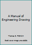 Hardcover A Manual of Engineering Drawing Book