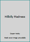 Music - CD Hillbilly Madness Book