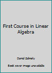 Hardcover First Course in Linear Algebra Book