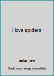 Paperback i love spiders Book