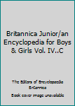 Hardcover Britannica Junior/an Encyclopedia for Boys & Girls Vol. IV..C Book