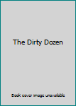Hardcover The Dirty Dozen Book