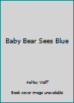 Baby Bear Sees Blue