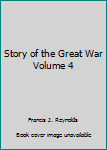 Story of the Great War Volume 4