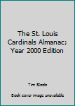 Paperback The St. Louis Cardinals Almanac; Year 2000 Edition Book