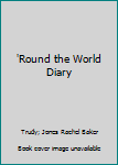 Mass Market Paperback 'Round the World Diary Book