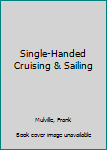 Hardcover Single-Handed Cruising & Sailing Book