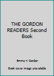 Unknown Binding THE GORDON READERS Second Book