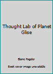 Library Binding Thought Lab of Planet Glise Book